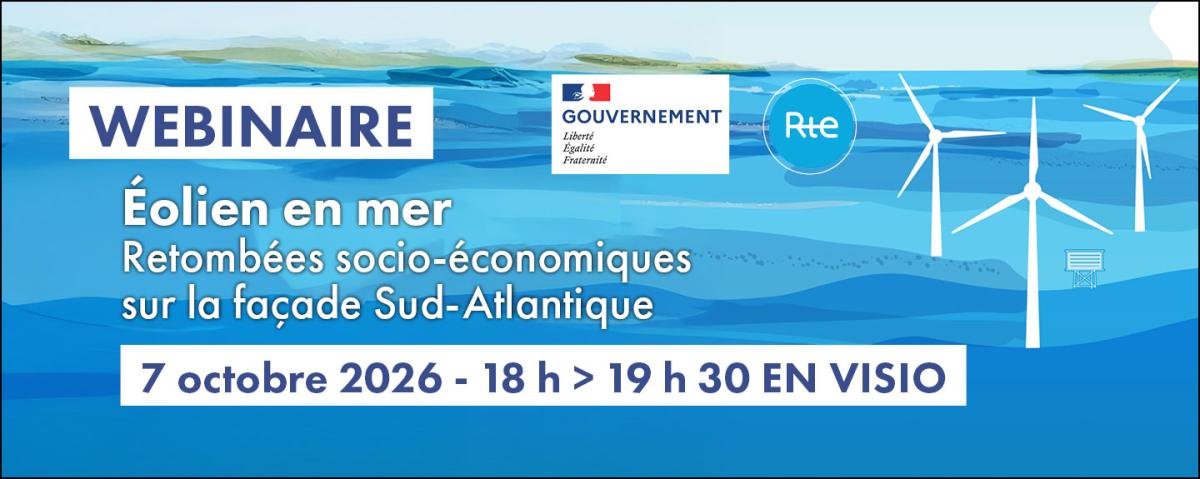 Lien d'inscription: https://framaforms.org/webinaire-eolien-en-mer-retombees-socio-economiques-sur-la-facade-sud-atlantique-1787580791
